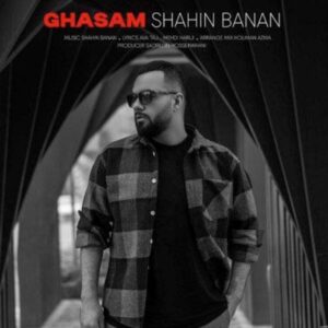 دانلود آهنگ قسم از شاهین بنان