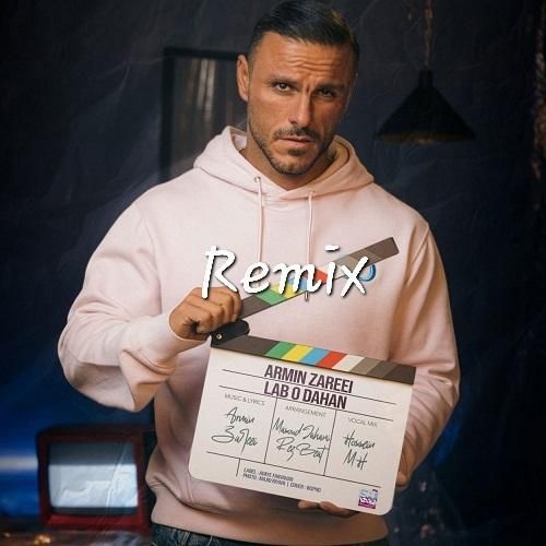 دانلود ریمیکس لب و دهن از آرمین زارعی